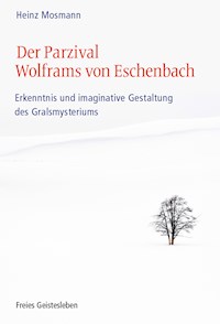 Der Parzival Wolframs von Eschenbach - Heinz Mosmann - ebook
