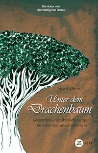Unter dem Drachenbaum - Horst Uden - ebook