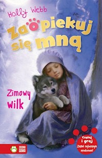 Zaopiekuj się mną Zimowy wilk - Holly Webb - książka