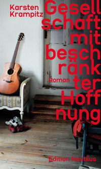 Gesellschaft mit beschränkter Hoffnung - Karsten Krampitz - ebook