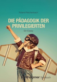 Die Pädagogik der Privilegierten - Roland Reichenbach - ebook