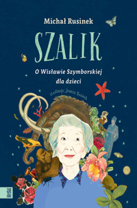 Szalik. O Wisławie Szymborskiej dla dzieci - Rusinek Michał - książka