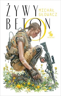 Żywy beton - Michał Głowacz - ebook + książka