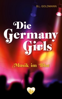 Die Germany Girls - B.L. Goldmann - ebook