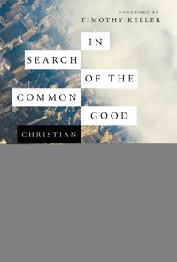 In Search of the Common Good - Jake Meador - ebook