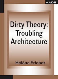 Dirty Theory - Hélène Frichot - ebook