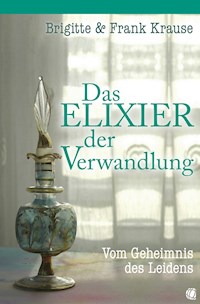 Das Elixier der Verwandlung - Frank Krause - ebook