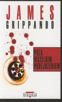 Poza wszelkim podejrzeniem - James Grippando - ebook