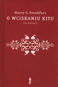 O wciskaniu kitu - Harry Frankfurt - książka