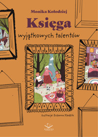 Księga wyjątkowych talentów - Kołodziej Monika - ebook + książka