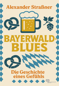 Bayerwaldblues - Alexander Straßner - ebook