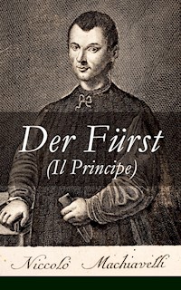 Der Fürst (Il Principe) - Machiavelli Niccolo - ebook