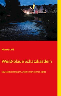 Weiß-blaue Schatzkästlein - Richard Deiß - ebook