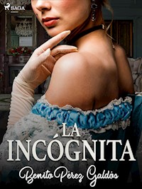 La incógnita - Benito Pérez Galdós - ebook