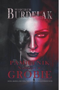 Pamiętnik napisany w grobie. - Burdelak Wojciech - ebook