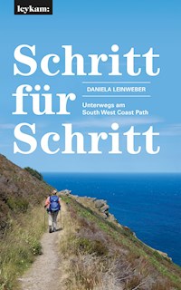 Schritt für Schritt – Unterwegs am South West Coast Path - Daniela Leinweber - ebook