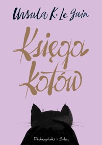 Księga kotów - LeGuin Ursula K. - książka