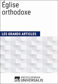 Église orthodoxe - Encyclopaedia Universalis - ebook