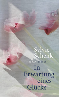 In Erwartung eines Glücks - Sylvie Schenk - ebook