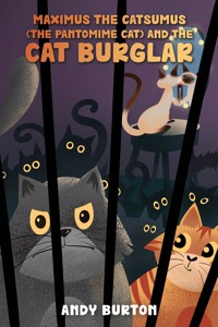 Maximus the Catsumus (The Pantomime Cat) and the Cat Burglar - Andy Burton - ebook