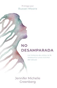 No desamparada - Jennifer Michelle Greenberg - ebook