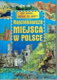Najciekawsze miejsca w Polsce - Joanna Knaflewska - ebook