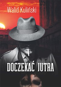 Doczekać jutra - Walid Kuliński - książka