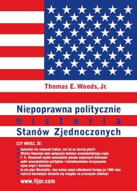 Niepoprawna politycznie historia Stanów Zjednoczonych - Woods Thomas E. - książka