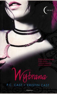 Dom nocy (3). Wybrana - P.C. Cast, Kristin Cast - ebook