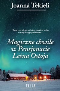Magiczne chwile w pensjonacie Leśna Ostoja - Joanna Tekieli - ebook + audiobook + książka