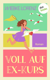 Voll auf Ex-Kurs - Wiebke Lorenz - ebook