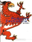 Pomorze Zachodnie poprzez wieki - redakcja Jan M. Piskorski - ebook