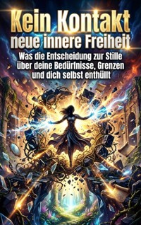 Kein Kontakt neue innere Freiheit - Kerstin Adler - ebook