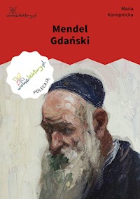 Mendel Gdański - Maria Konopnicka - ebook