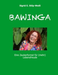 BAWINGA - Sigrid E. Stilp-Weiß - ebook