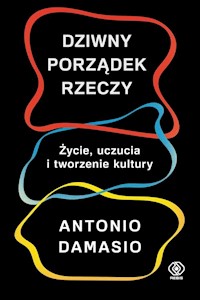 Dziwny porządek rzeczy - Damasio Antonio - książka