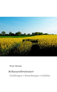 Schwarzbrotesser - Iven Kruse - ebook
