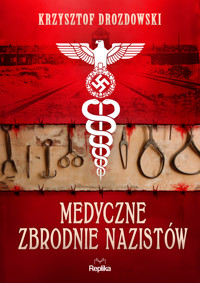 Medyczne zbrodnie nazistów - Drozdowski Krzysztof - ebook + książka