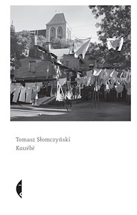 Kaszëbë - Słomczyński Tomasz - ebook + audiobook