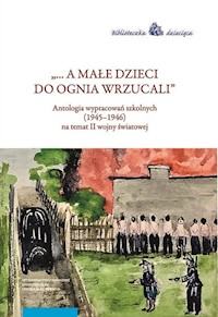 A małe dzieci do ognia wrzucali -  - książka