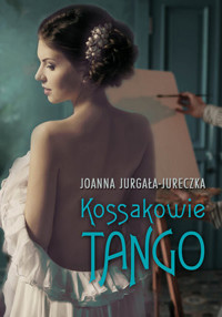 Kossakowie. Tango - Joanna Jurgała-Jureczka - ebook + audiobook + książka