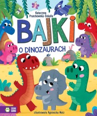 Bajki o dinozaurach - Katarzyna Pruszkowska-Sokalla - książka