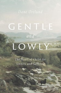 Gentle and Lowly - Dane Ortlund - ebook