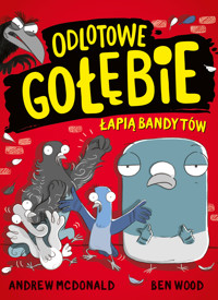 Odlotowe gołębie łapią bandytów - Andrew McDonald, Ben Wood - ebook