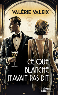 Ce que Blanche n'avait pas dit - Valérie Valeix - ebook