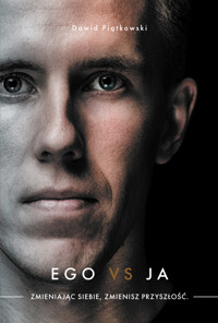 Ego vs Ja - Dawid Piątkowski - ebook