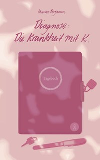 Diagnose: Die Krankheit mit K. - Marion Bergmann - ebook