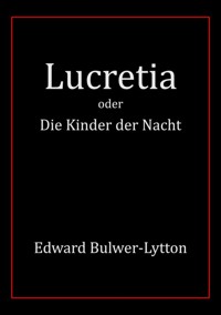 Lucretia - Edward Bulwer-Lytton - ebook