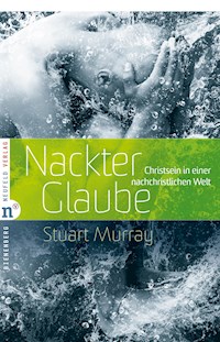 Nackter Glaube - Stuart Murray - ebook