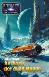 Raumschiff Promet - Sternenabenteuer 12: Im Reich der Zwölf Monde - Andreas Zwengel - ebook